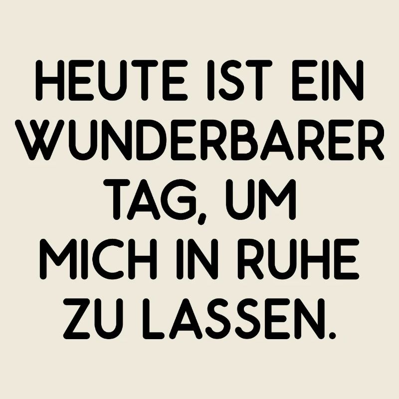 Lass mich in Ruhe – Lustiger Spruch Statement