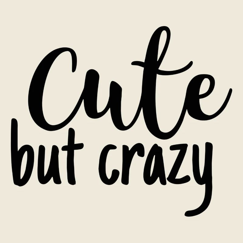cute but crazy
