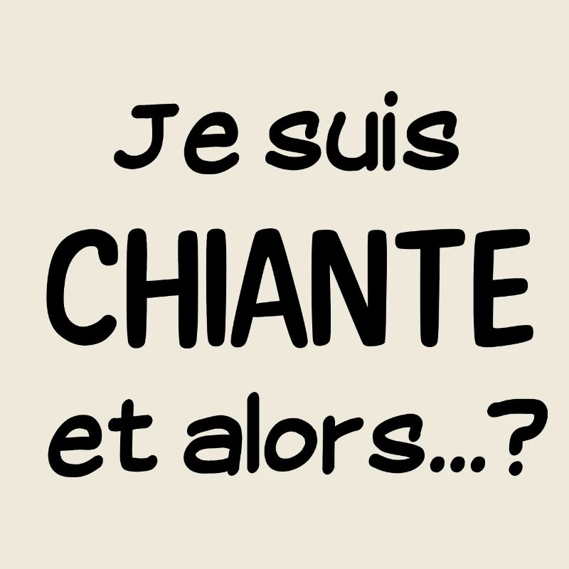 Je suis chiante