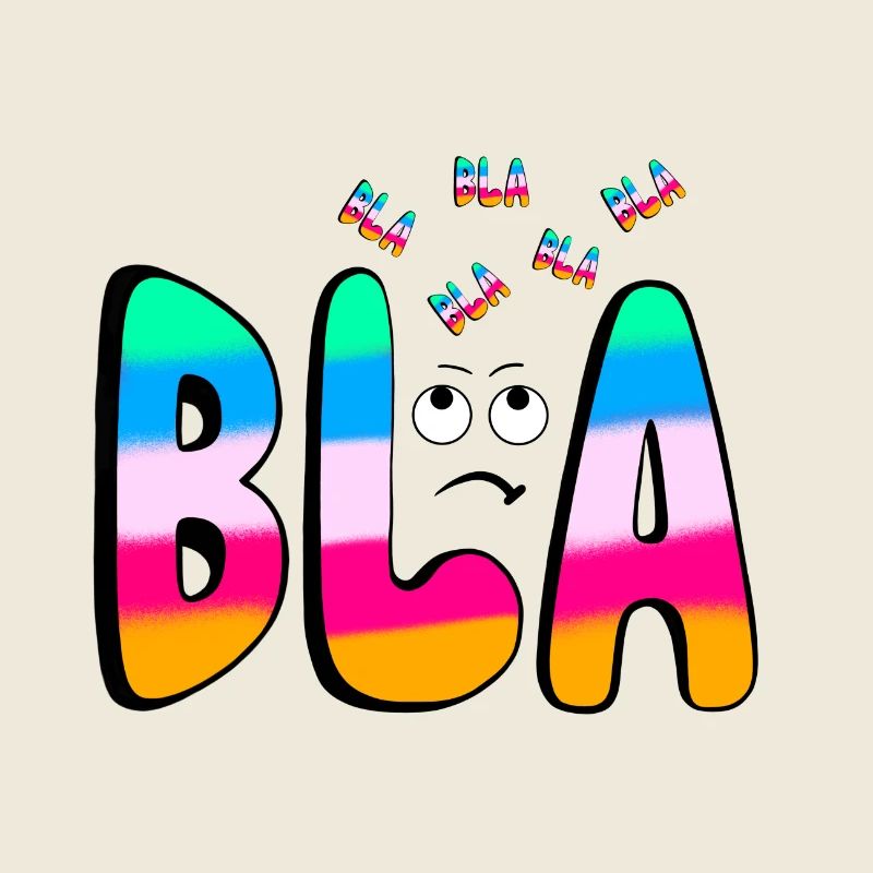 BLA BLA BLA Regenbogenschrift auf Schwarz