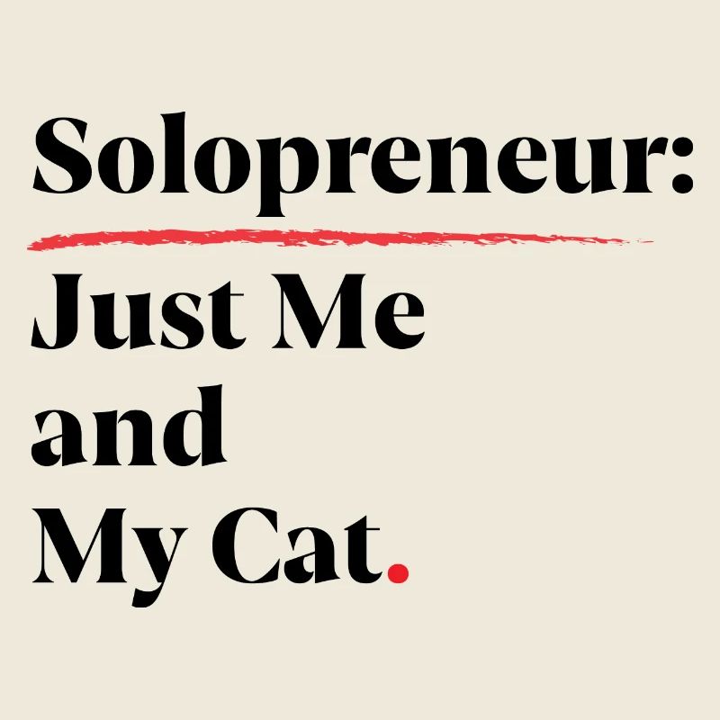 Solopreneur : Juste moi et mon chat [Noir]