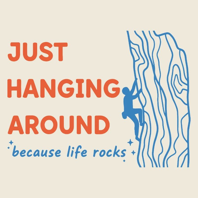 Juste traîner parce que la vie est un peu génial à grimper