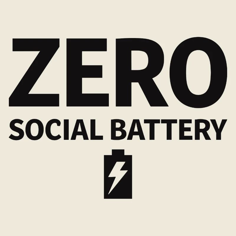  Zero Social Battery Akku Leer Introvertiert