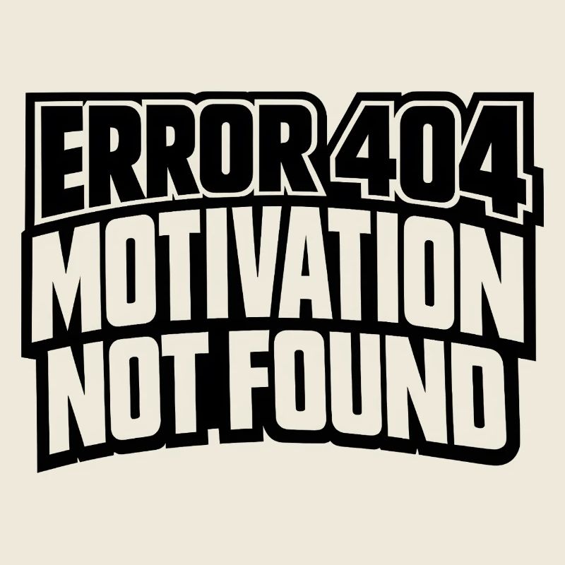 Error 404 Motivation not found Geschenkidee lustig