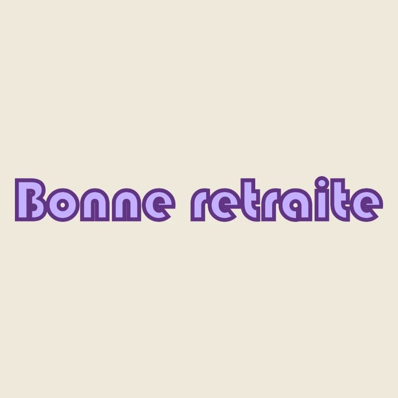 RETRAITE. RETRAITE. RETRAITEE. RETRAITE