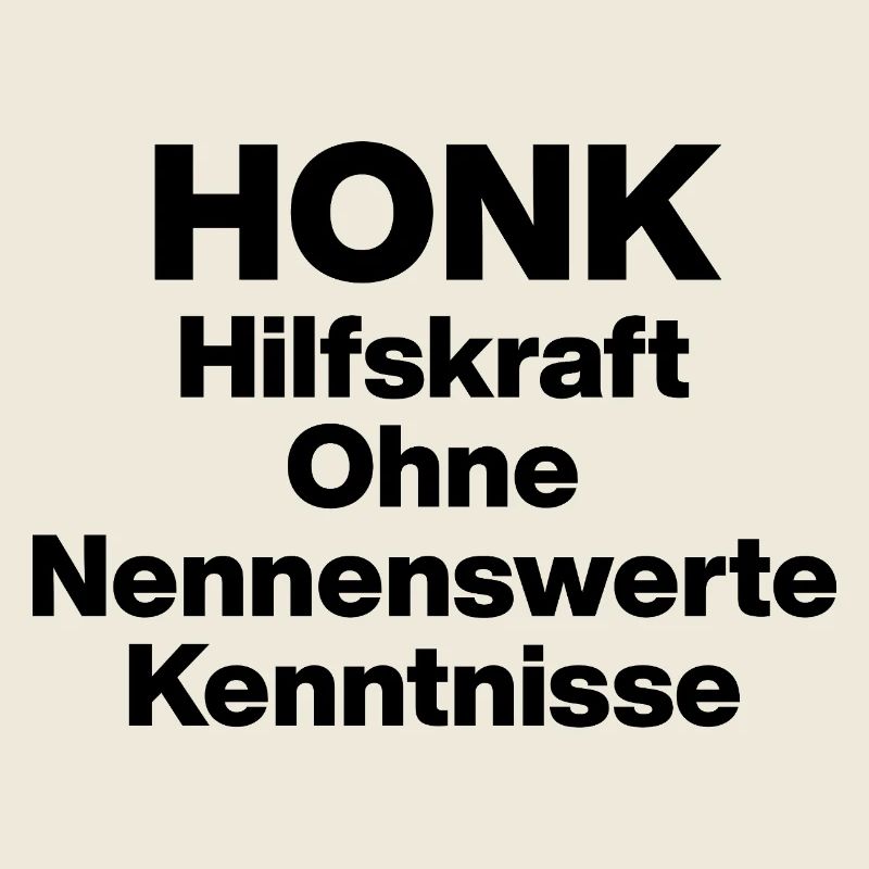 HONK AUXILIARY ILL WITHOUT NERWERT KNOWLEDGE. SARCASM