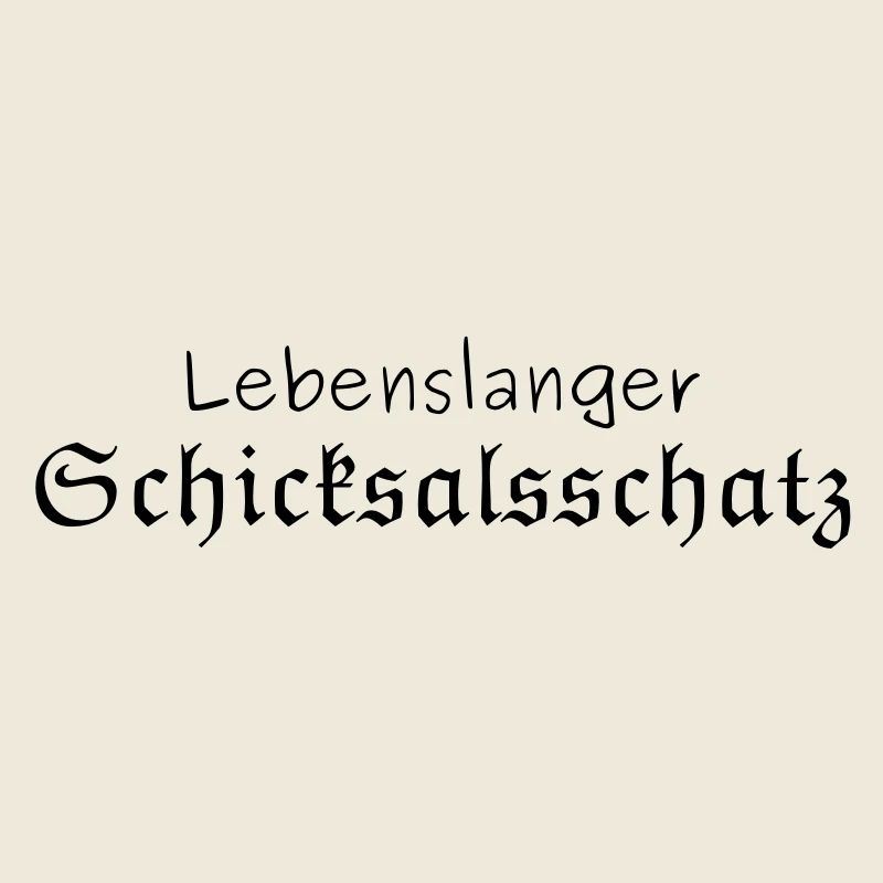 Lebenslanger Schicksalsschatz