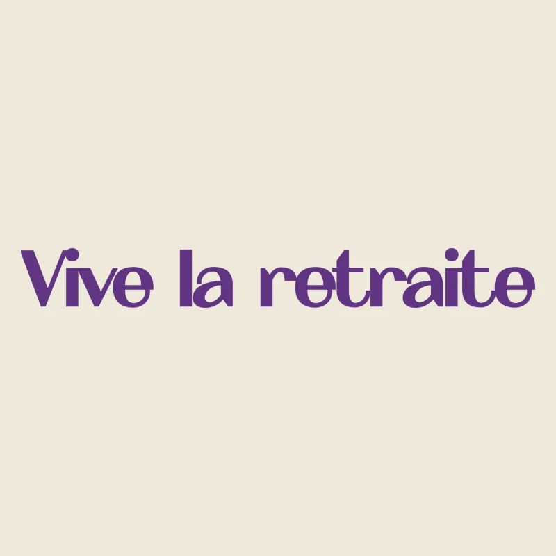 RETRAITE. BONNE RETRAITE. JOYEUSE RETRAITE
