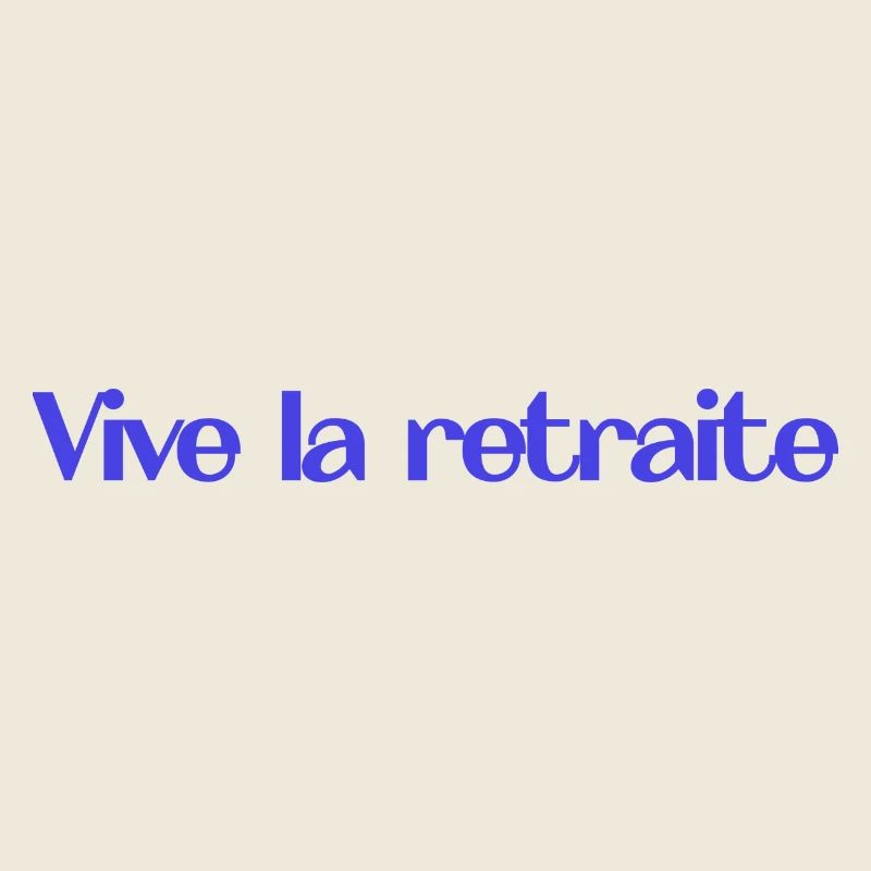 RETRAITE. BONNE RETRAITE. JOYEUSE RETRAITE