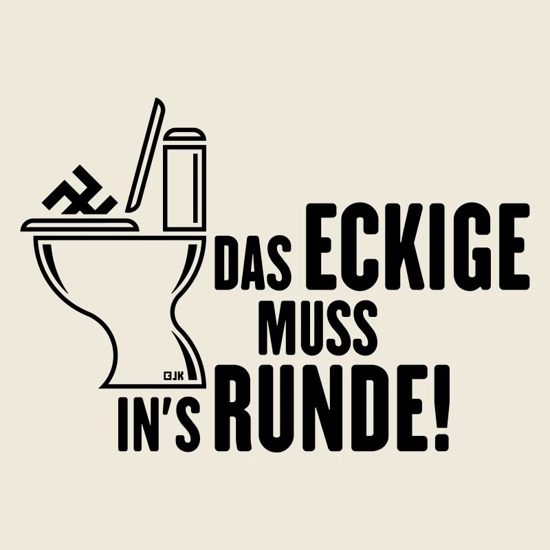 Das Eckige Muss In’s Runde! (Gegen Rechts / Black)