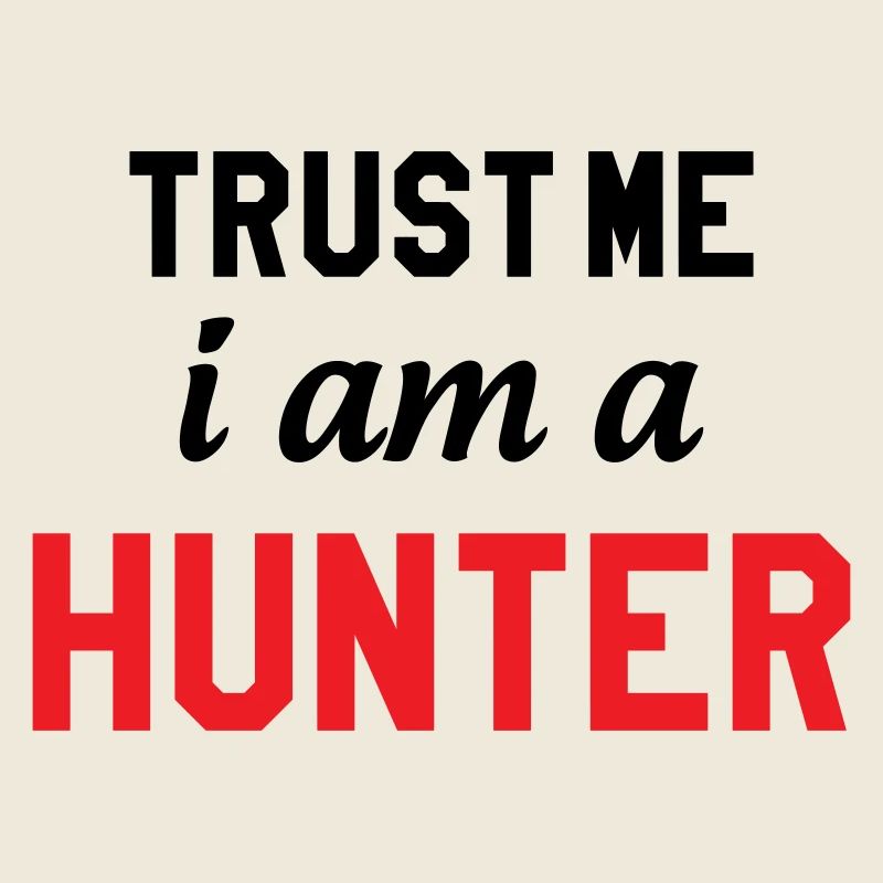 Glaub mir, ich bin ein Jäger