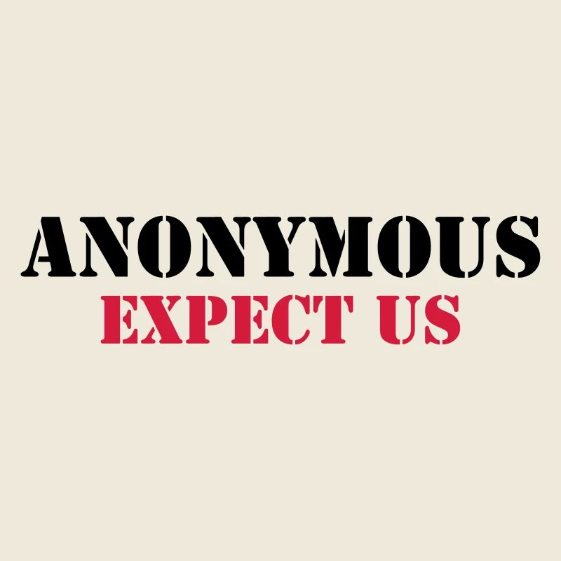 Anonymous : Expect us