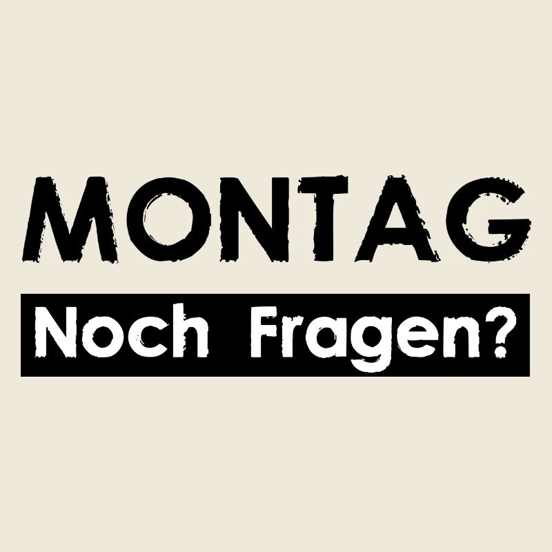 MONDAY - Any questions?