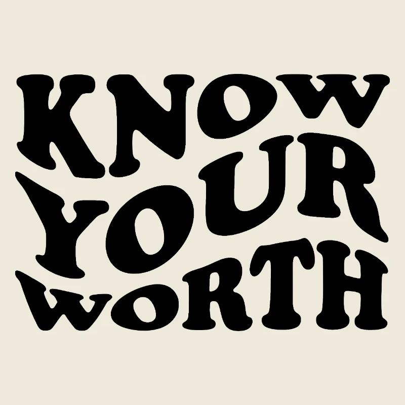 Know Your Worth – Self-Love Statement