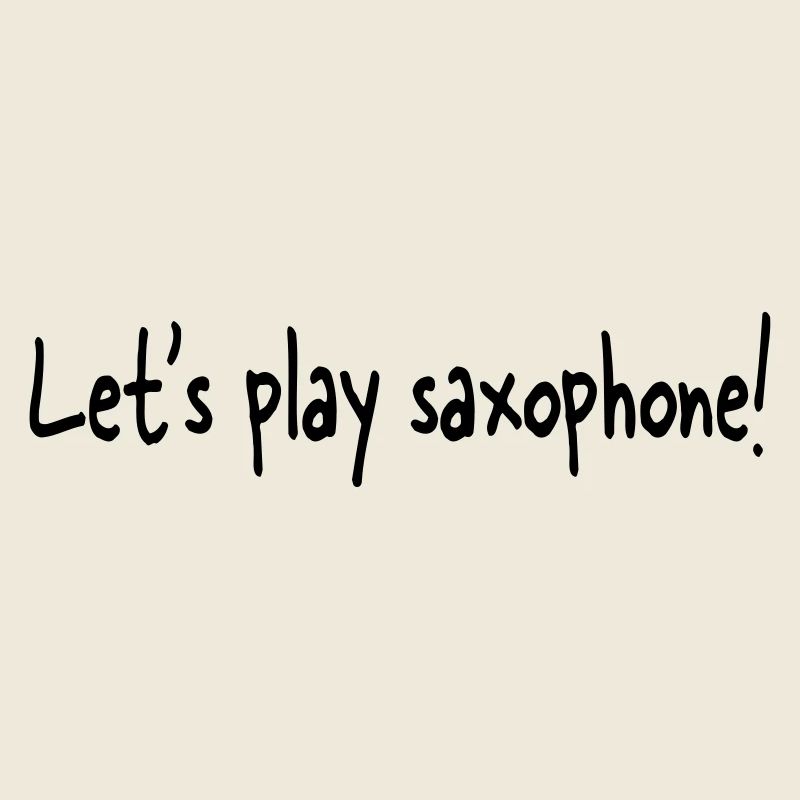 Let's play saxophone