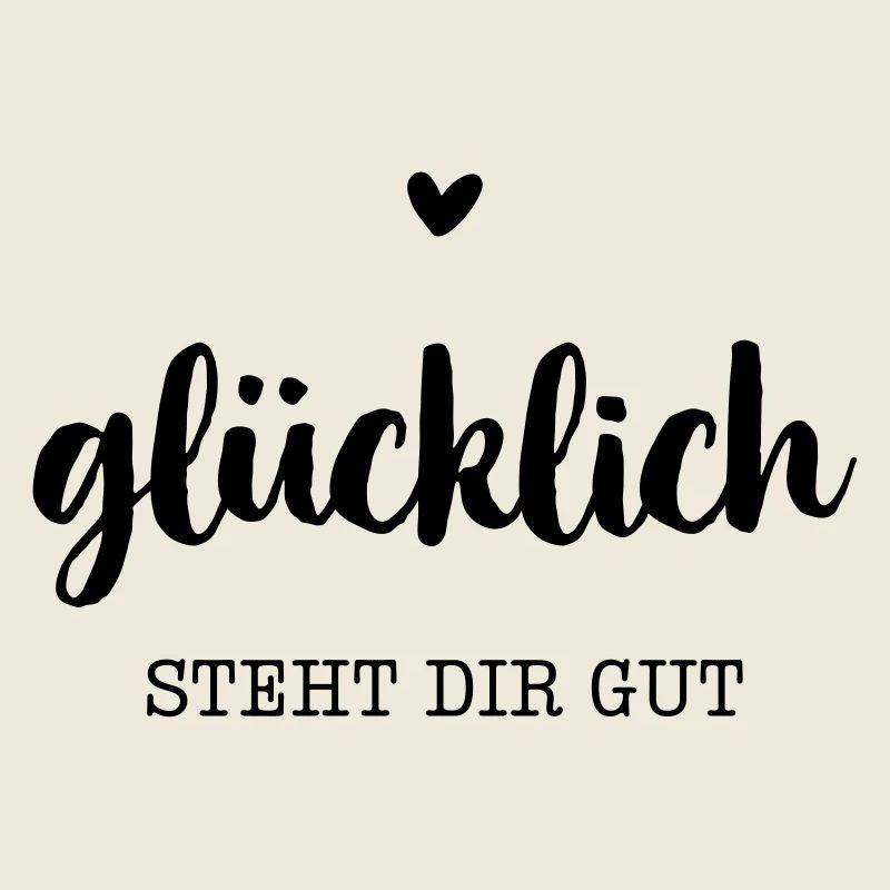 Glücklich steht dir gut - Herz