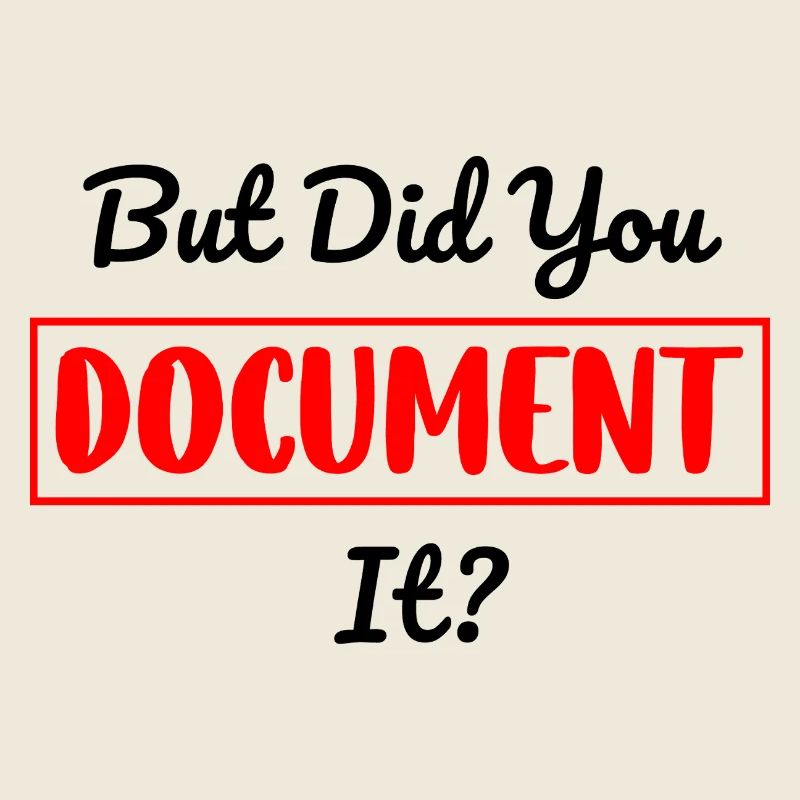 But Did You Document It, Funny Office Saying Gift