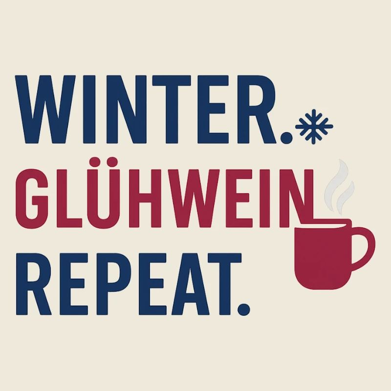 Winter. Glühwein. Repeat.