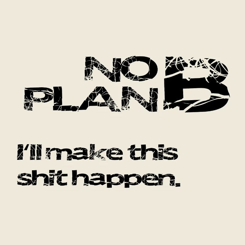 No Plan B – Grunge Statement Typo Spruch