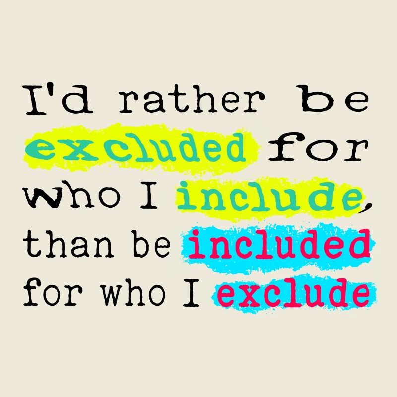 Incluez, n’excluez pas !