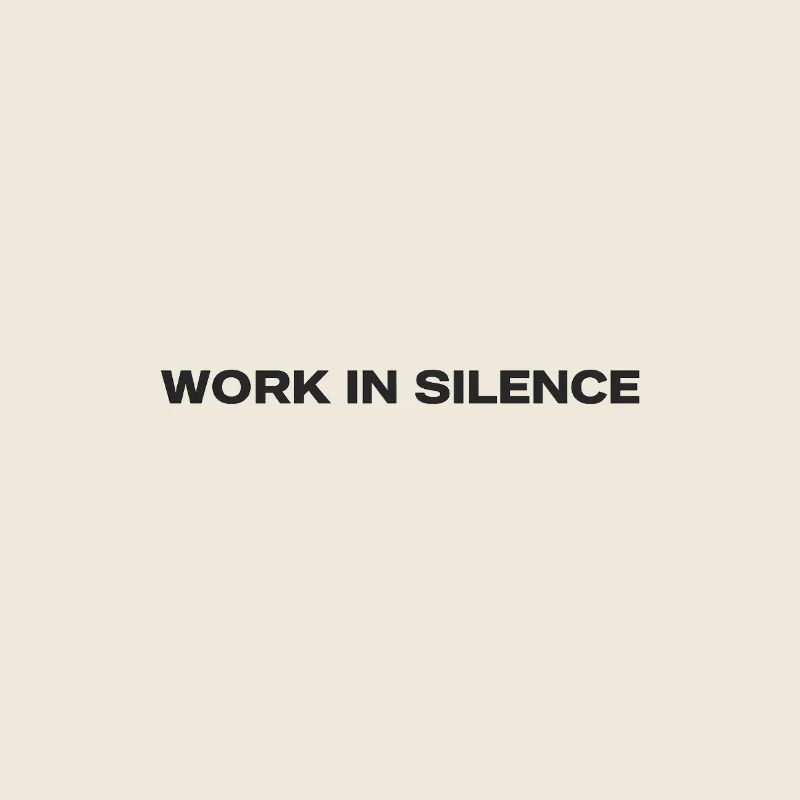 Work in Silence Minimale Typografie