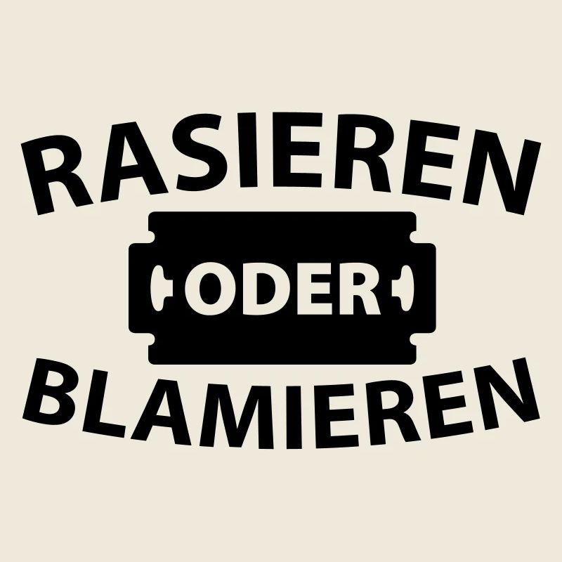 Rasieren oder blamieren