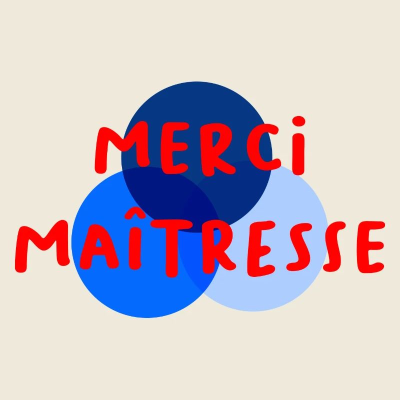 MERCI. MAÎTRESSE. MAÎTRE. MERCI MAÎTRESSE