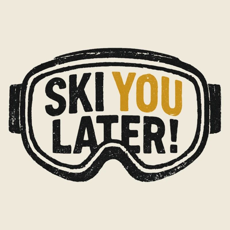Ski You Later – Grunge Ski Goggles