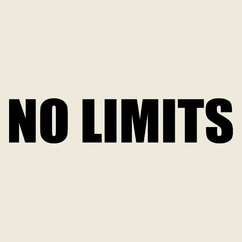 No limits