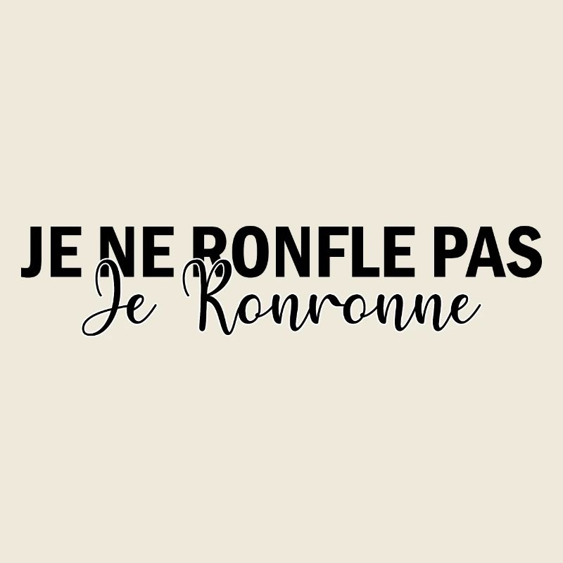 Je Ne Ronfle Pas Je Ronronne