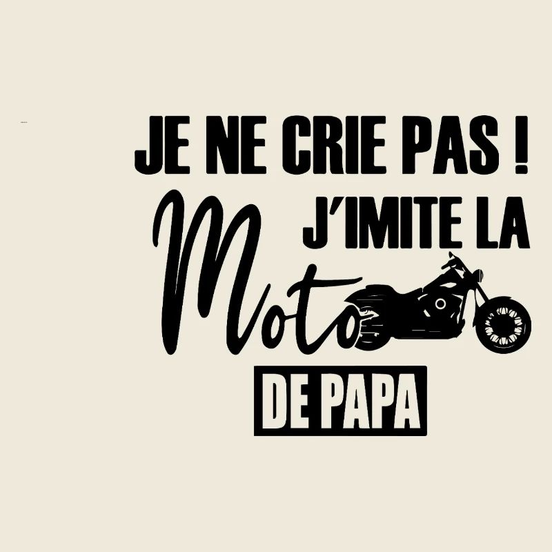 Je_ne_crie_pas_j-imite_la_moto_de_papa