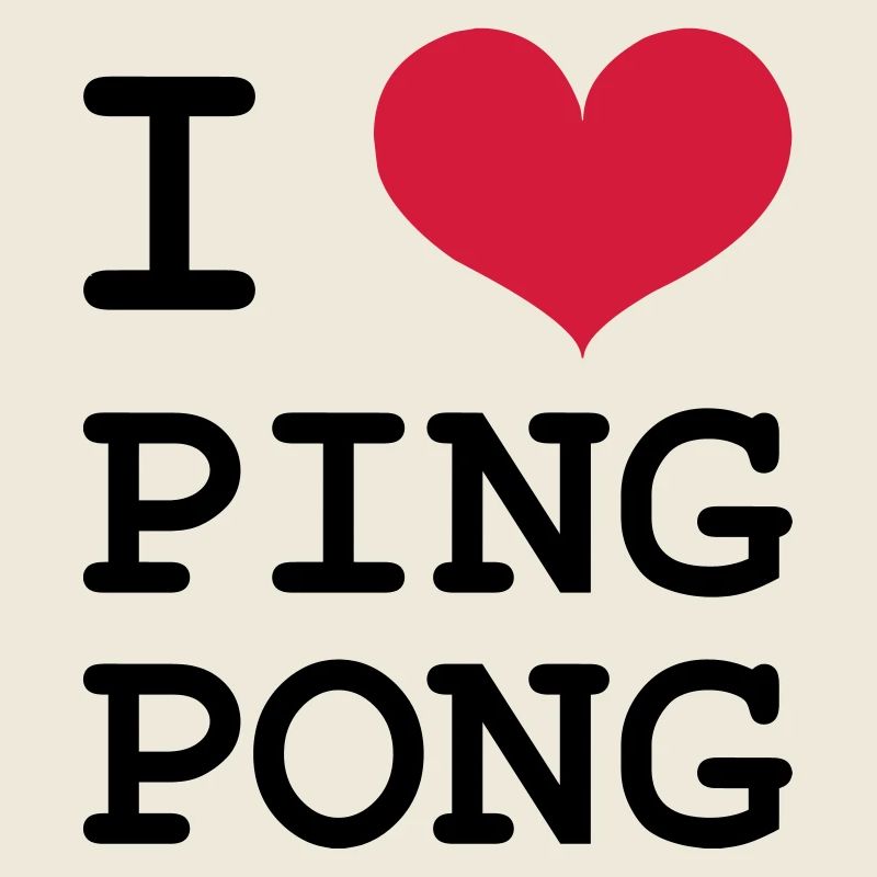 I Love Ping Pong