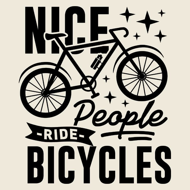 Nice People Ride Bicycles Spruch