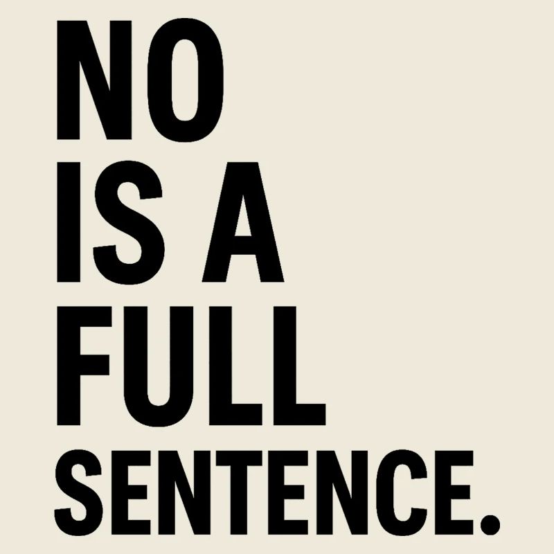 No is a Full Sentence – Statement Design