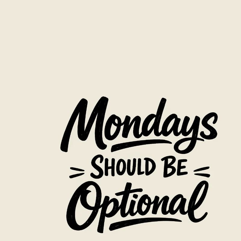 Monday should be optional white