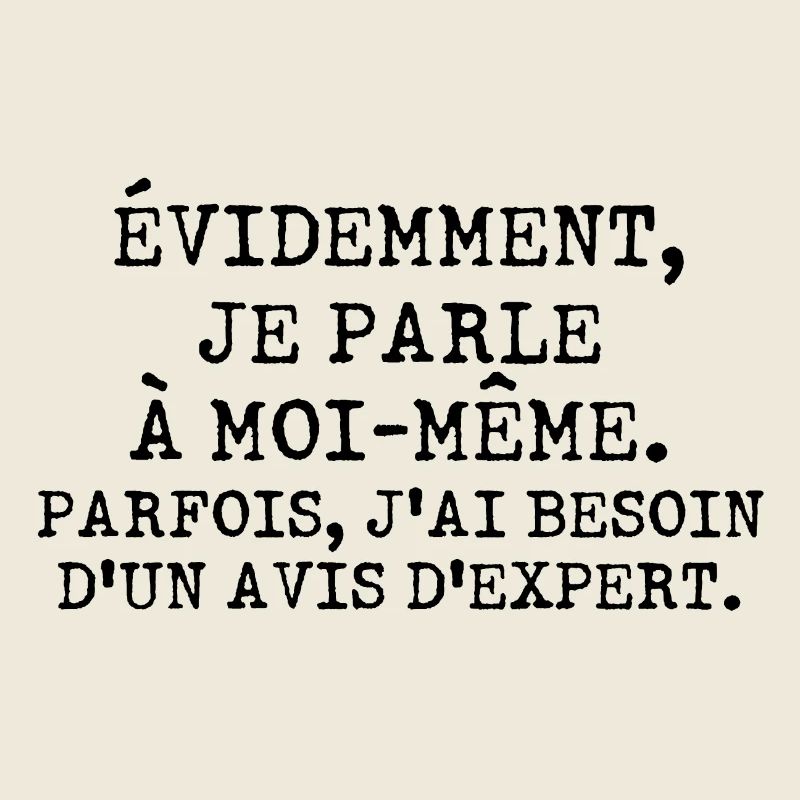 Évidemment, je parle à moi-même