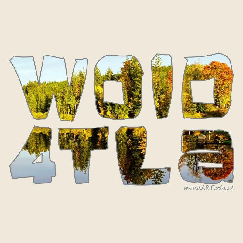 woid4tla - Wald4tler, Austrian dialect