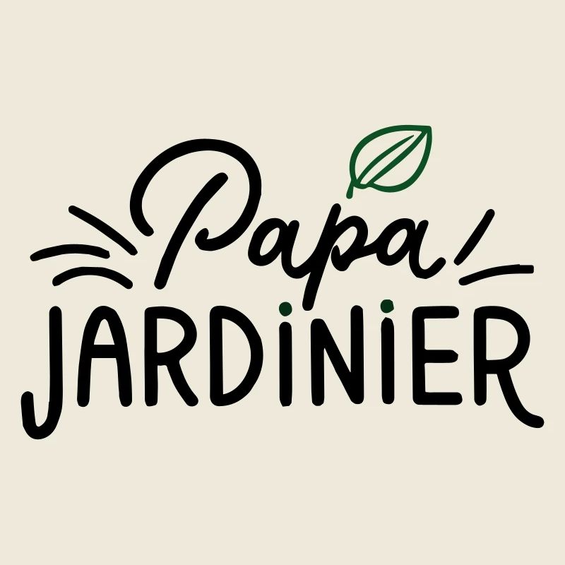 Cadeau Unique : Papa Jardinier !