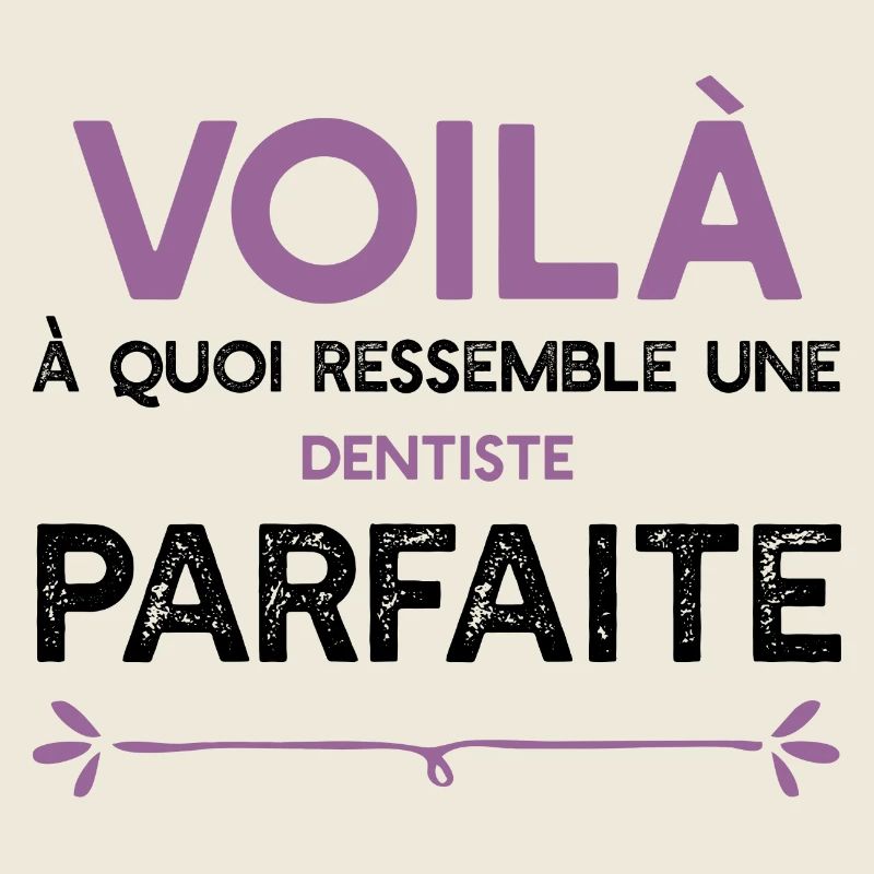 Une Dentiste parfaite cadeau