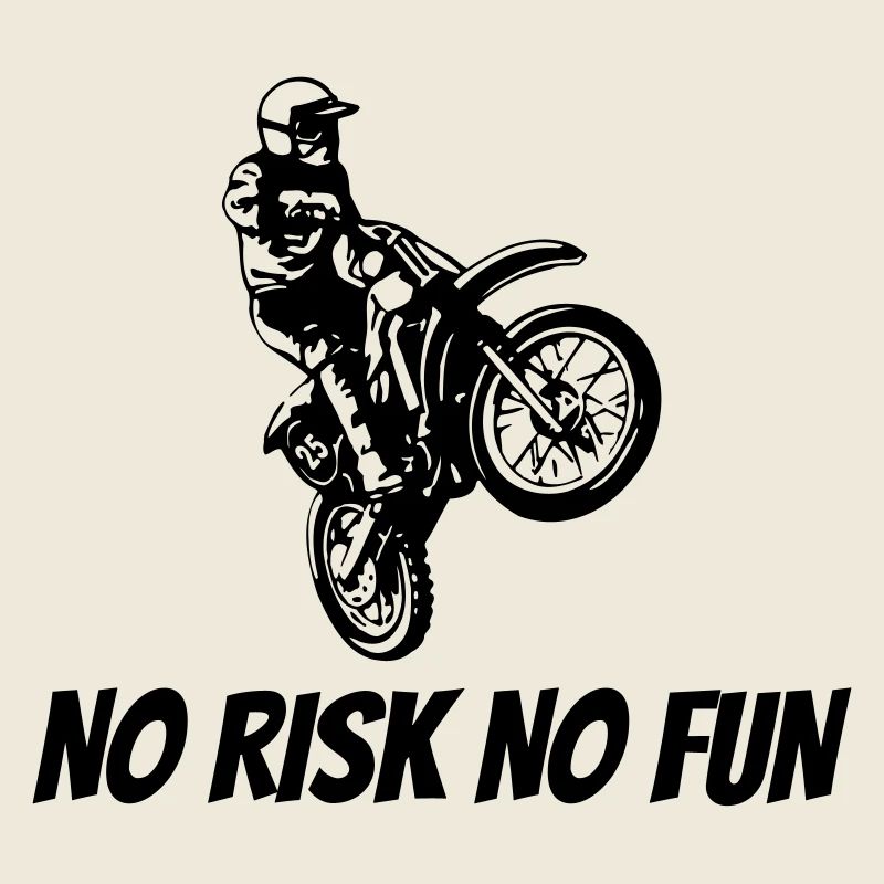 NO RISK NO FUN