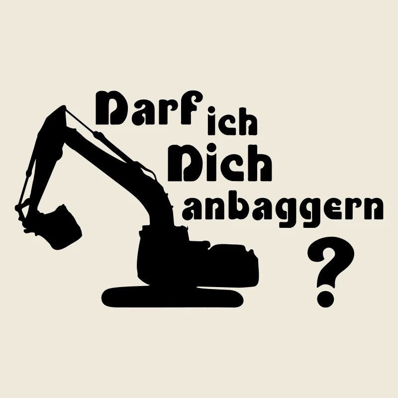 Darf ich Dich anbaggern?