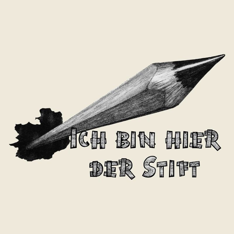 Ich bin hier der Stift