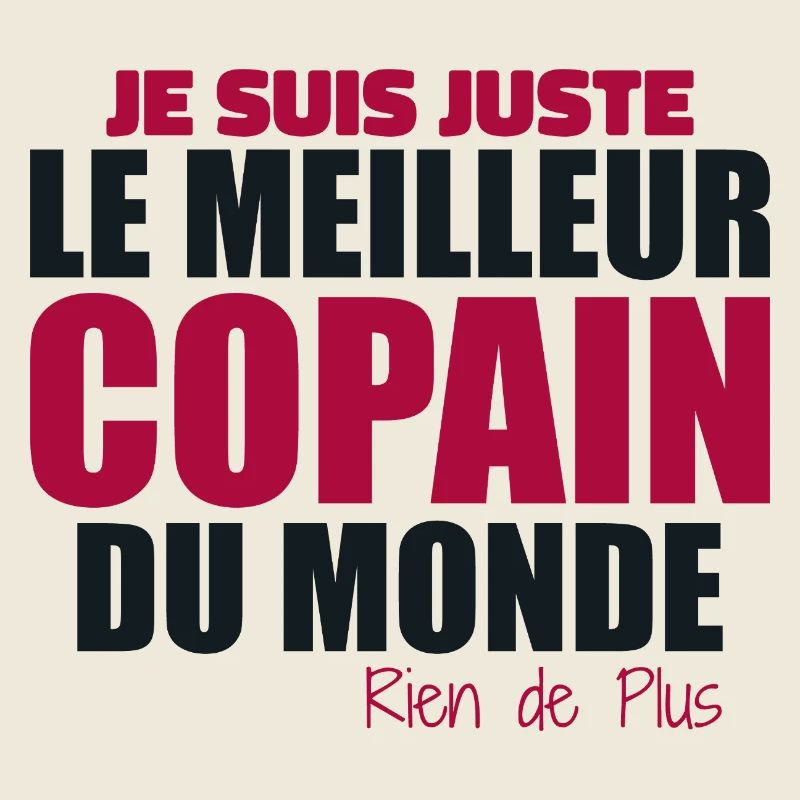 Ich bin einfach der beste Freund der Welt