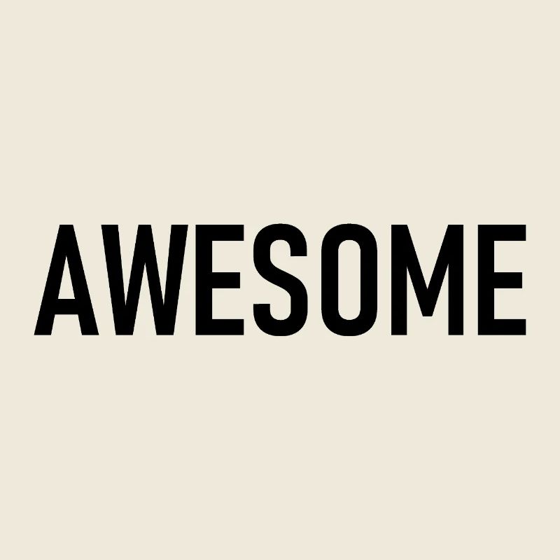 awesome - Ich bin genial - eindrucksvoll