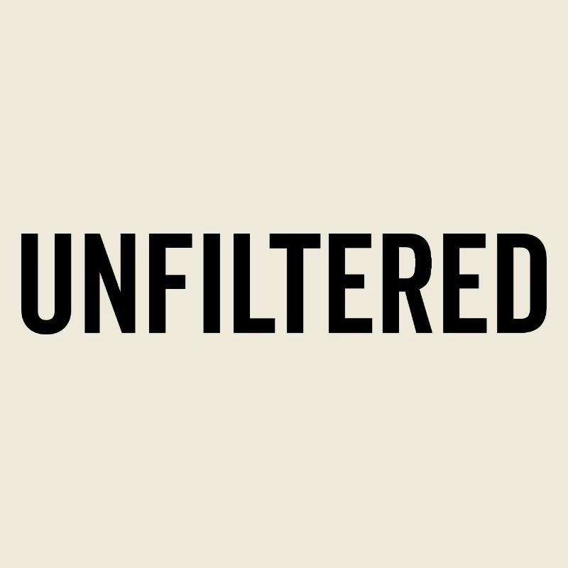 Unfiltered