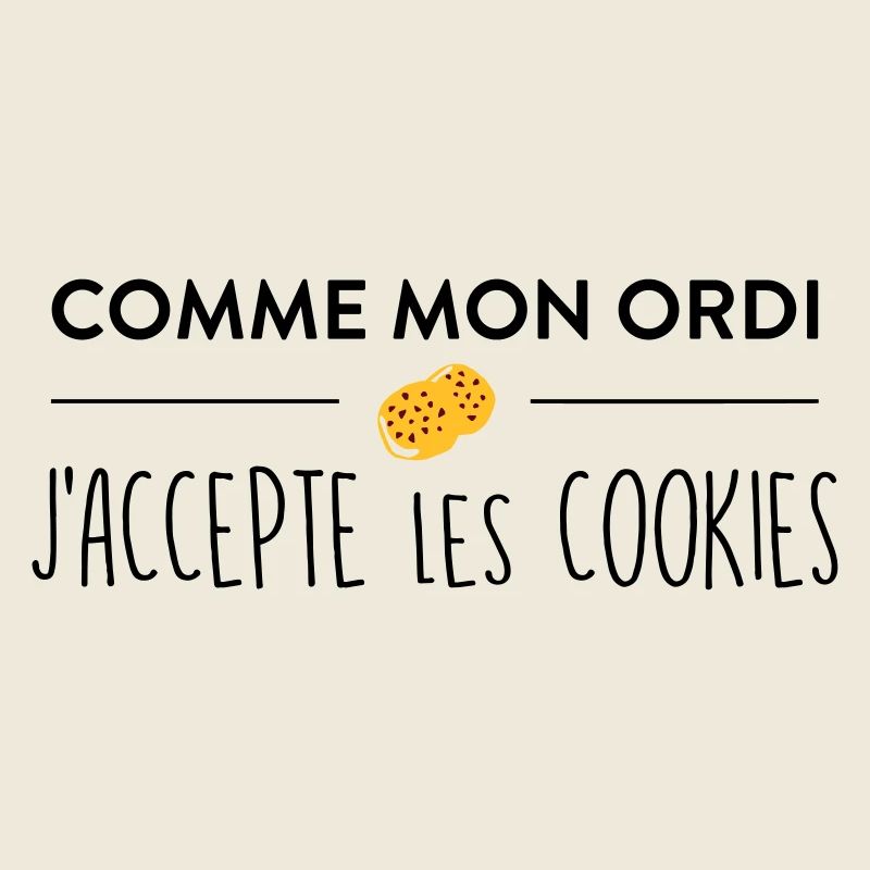 Comme mon ordi j'accepte les cookies