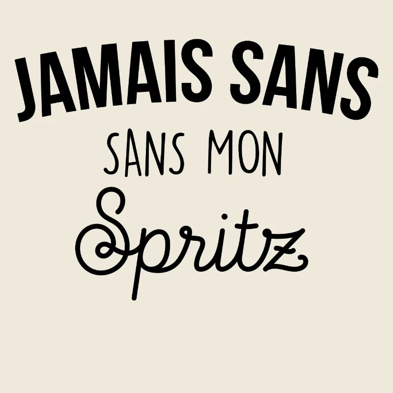 jamais sans mon spritz