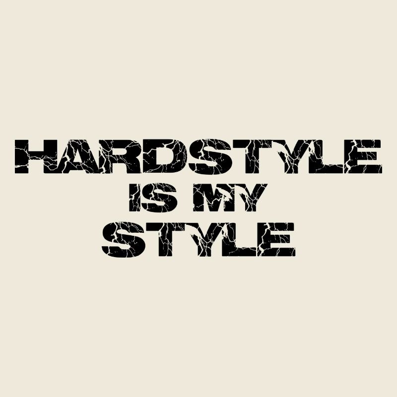 hardstyle is my style