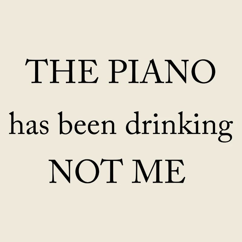 Le piano a bu - pas moi !