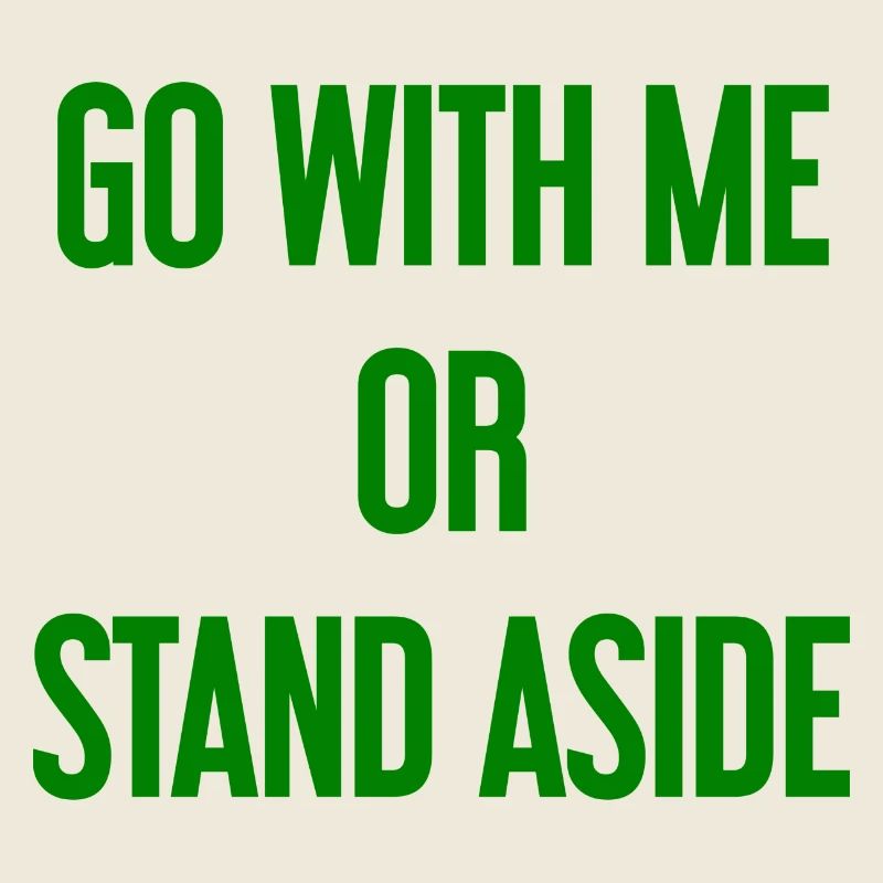 Geh mit oder beiseite